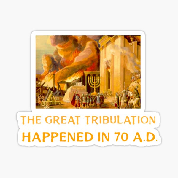 Item preview, The Great Tribulation Happened In 70 A.D. designed and sold by BrinyTruthCo.