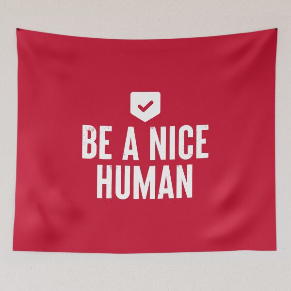 Item preview, Be A Nice Human #2 designed and sold by SalahBlt.