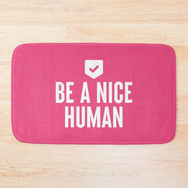 Item preview, Be A Nice Human #4 designed and sold by SalahBlt.