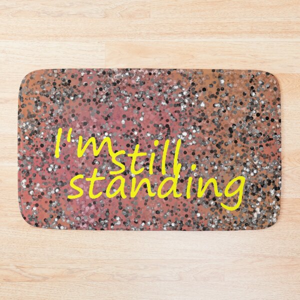Item preview, I'm still standing designed and sold by CreativeWorld96.