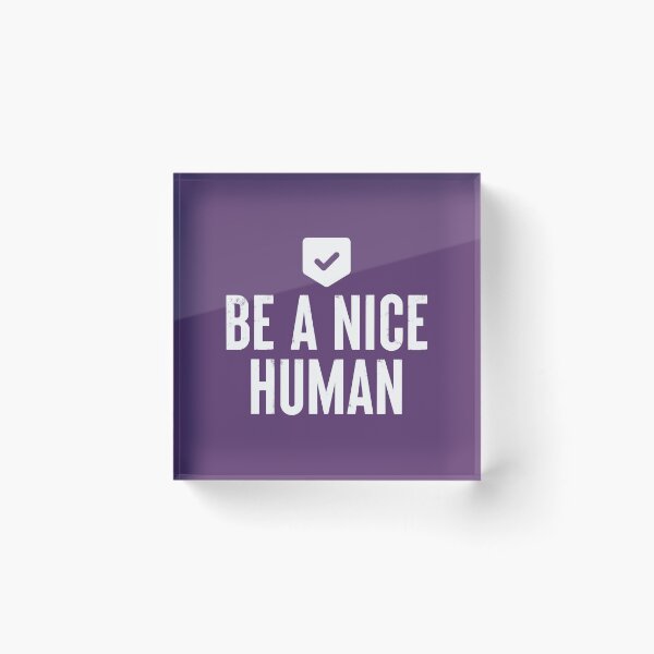 Item preview, Be A Nice Human #5 designed and sold by SalahBlt.