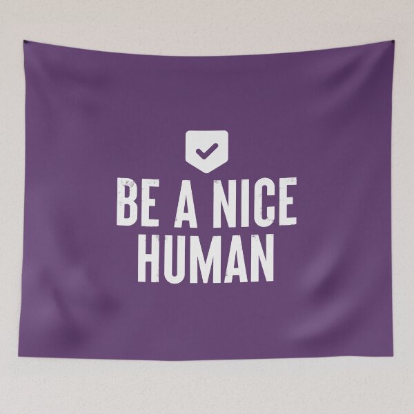 Item preview, Be A Nice Human #5 designed and sold by SalahBlt.