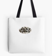 Will Run For Mud Tote Bag