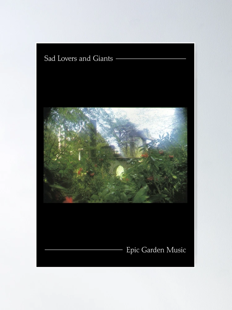 Sad Lovers & Giants - Epic Garden Music | Poster