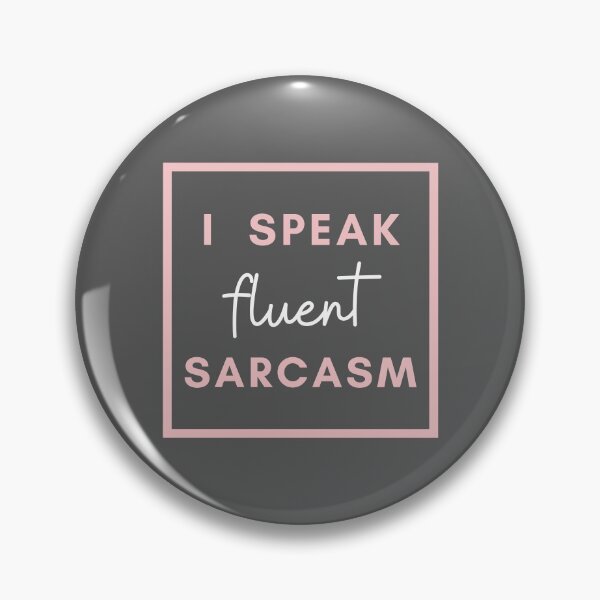 Item preview, I Speak Fluent Sarcasm Design designed and sold by designlab21.