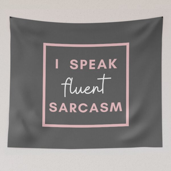 Item preview, I Speak Fluent Sarcasm Design designed and sold by designlab21.