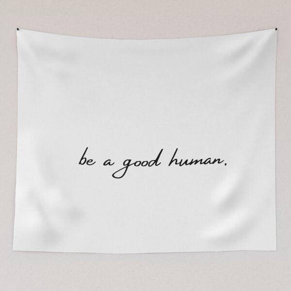 Item preview, be a good human. designed and sold by The Little Wood Cottage.