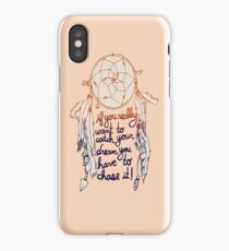 Dream Catcher: "If you really want to catch your dreams, you have to chase it" - Iphone Case iPhone Case