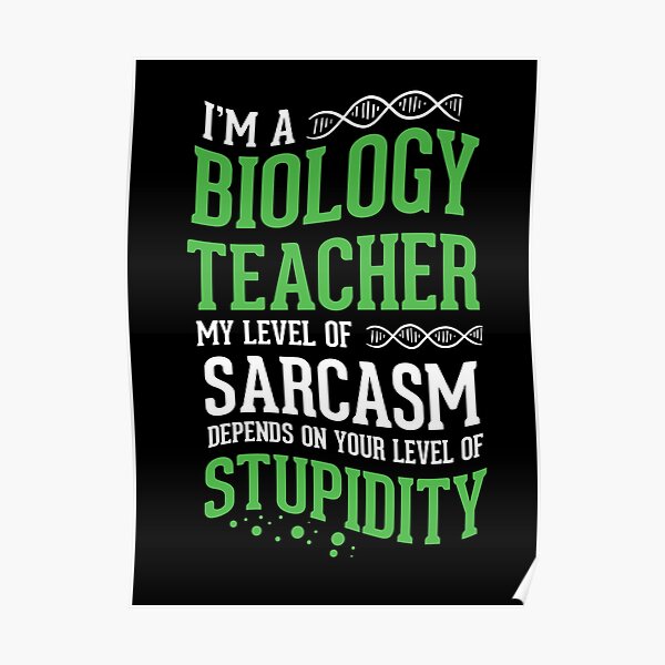 Funny Biologist Meme Biology Teacher T Poster By Pubi Redbubble