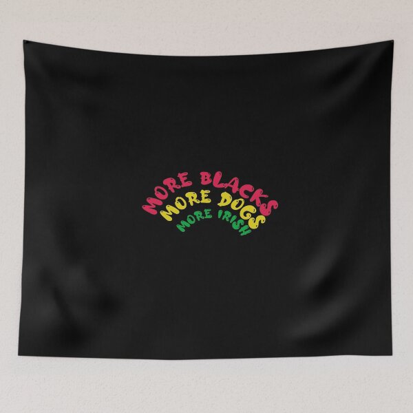 Item preview, More Blacks More Dogs More Irish designed and sold by Designs That Speak ✨.