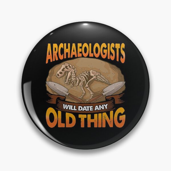 Item preview, Archaeologists Will Date Any Old Thing Archaeology designed and sold by perfectpresents.