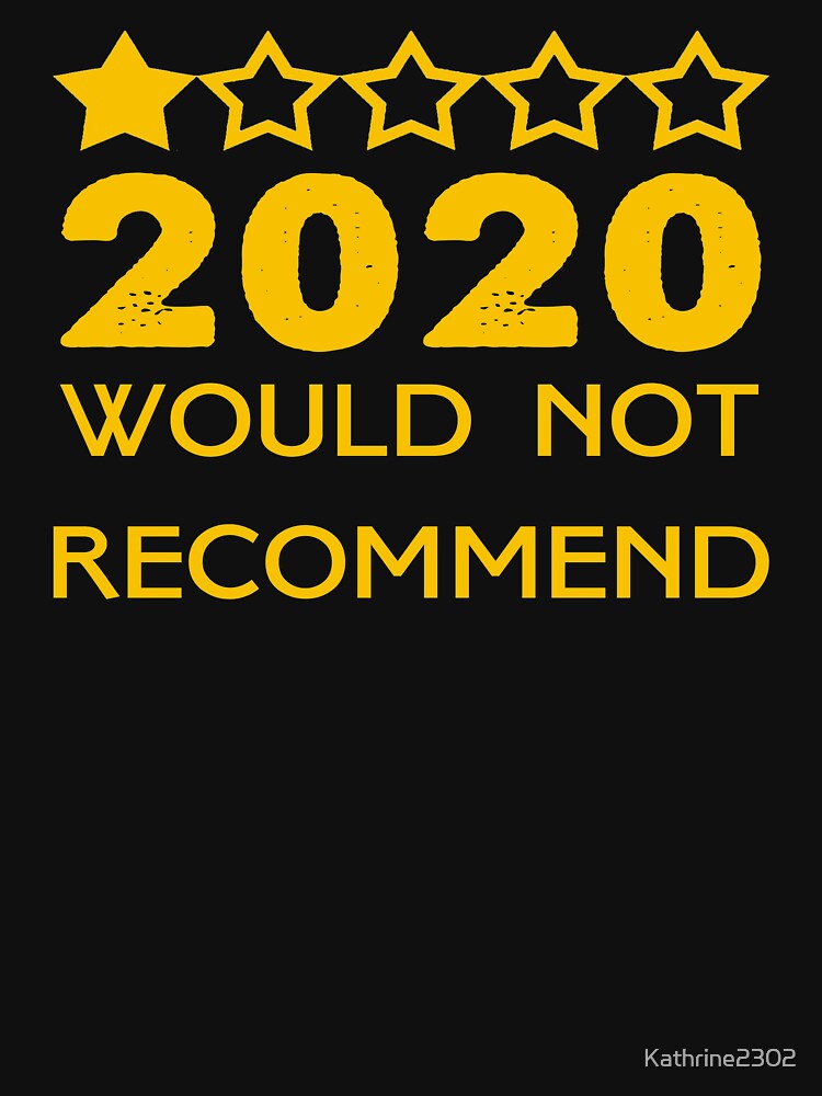 2020 shirt would not recommend