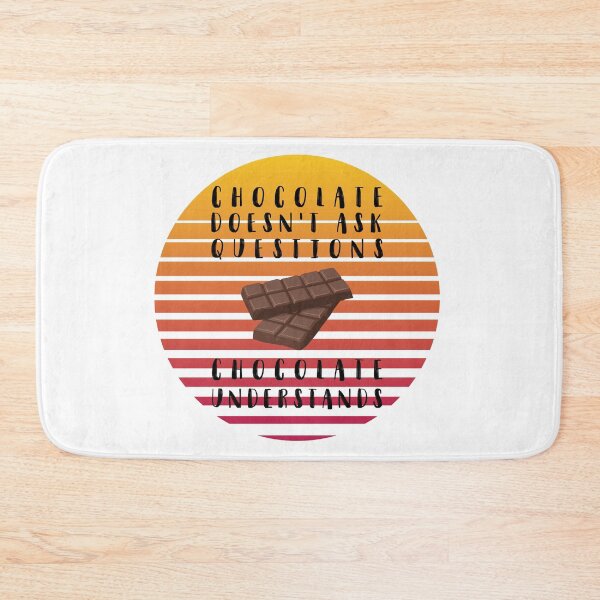 Item preview, chocolate doesn't ask questions  designed and sold by Dieowl.