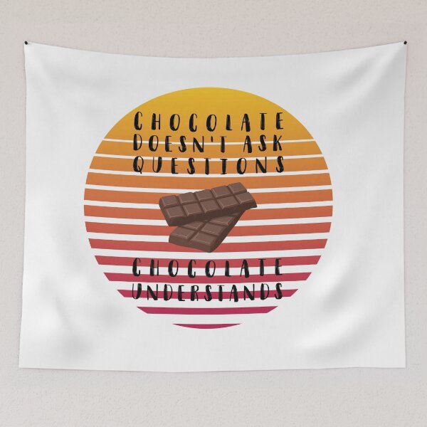 Item preview, chocolate doesn't ask questions  designed and sold by Dieowl.