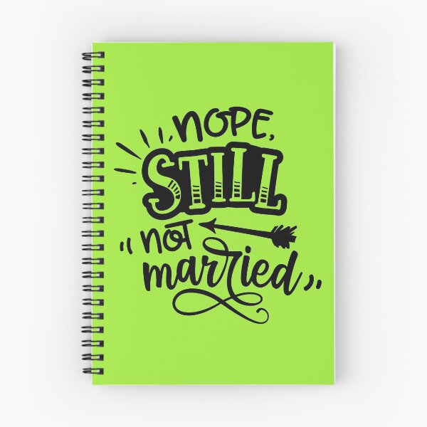 Item preview, Nope still not married designed and sold by Delicarte.