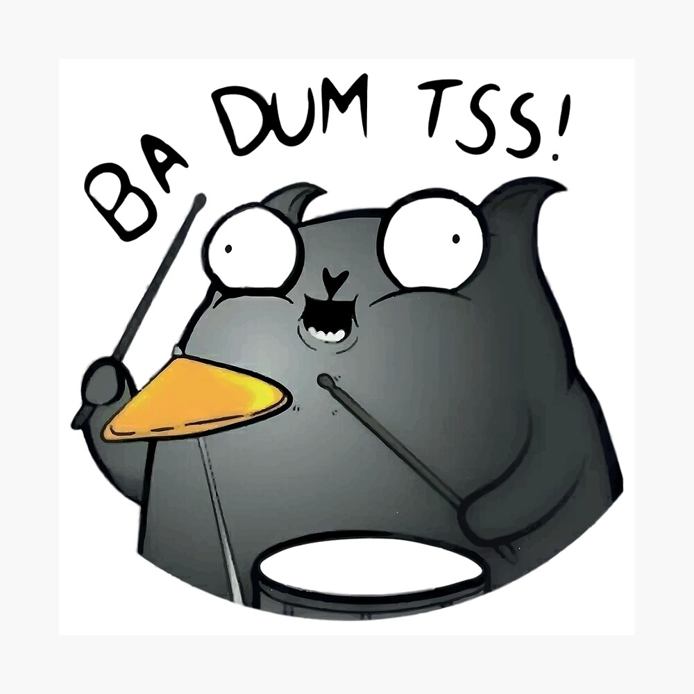 Ba Dum Tss Cat Mem Poster for Sale by alex-d88 | Redbubble