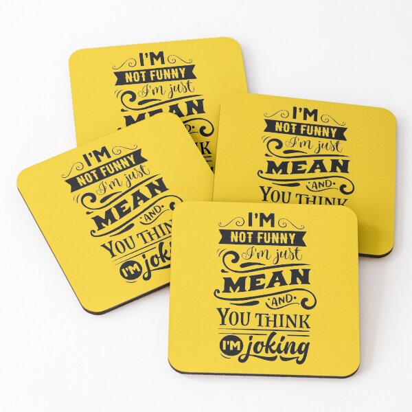 Item preview, I am not funny I am just mean and you think I am joking designed and sold by Delicarte.
