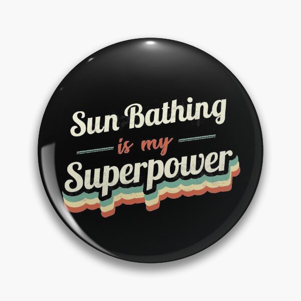 Item preview, Sun Bathing is my Superpower  designed and sold by Custom365.