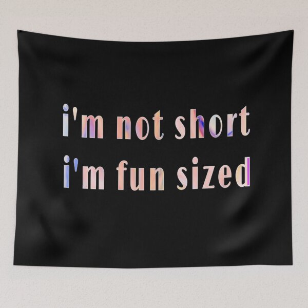 Item preview, I'm not short I'm fun sized designed and sold by Sh Sh.