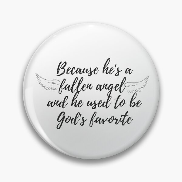 Item preview, Because he's a fallen angel and he used to be god's favorite designed and sold by EnlightParis.