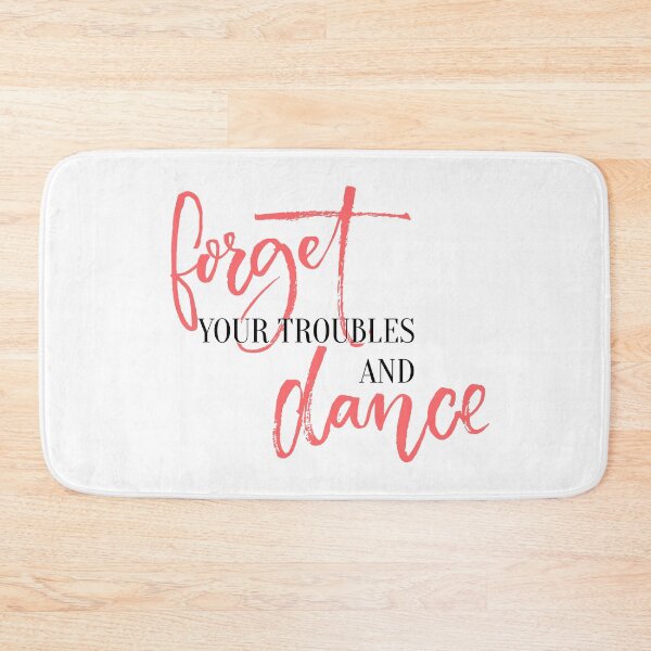 Item preview, Forget your troubles and dance. designed and sold by Anna Kutukova.