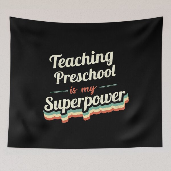 Item preview, Teaching Preschool is my Superpower  designed and sold by Custom365.