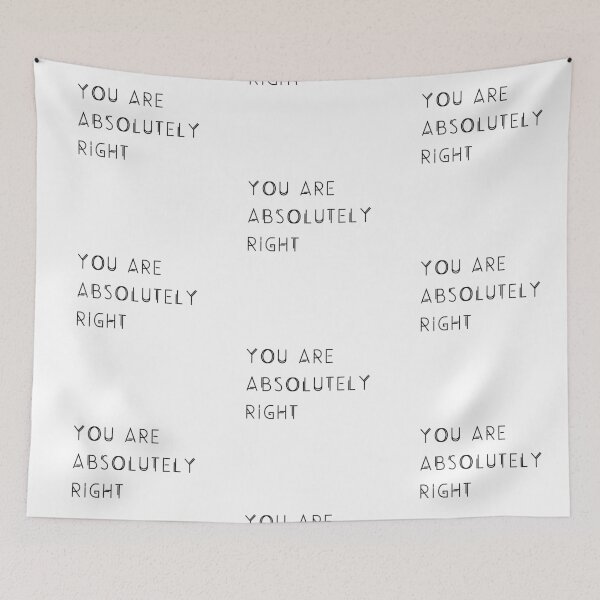 Item preview, You are absolutely right designed and sold by EnlightParis.