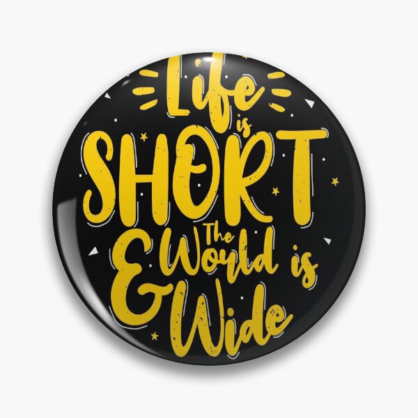 Item preview, life is short and the world is wide designed and sold by chris299.
