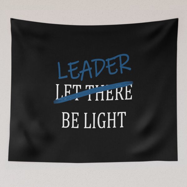 Item preview, Leader Be Light (White Text) designed and sold by Sparcicus.