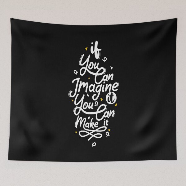 Item preview, If You Can Imagine It You Can Make It designed and sold by chris299.