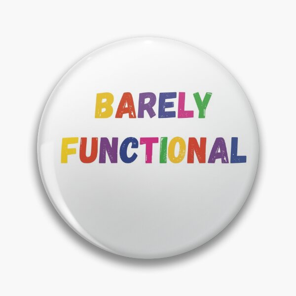Item preview, Barely Functional designed and sold by ChronicNat.
