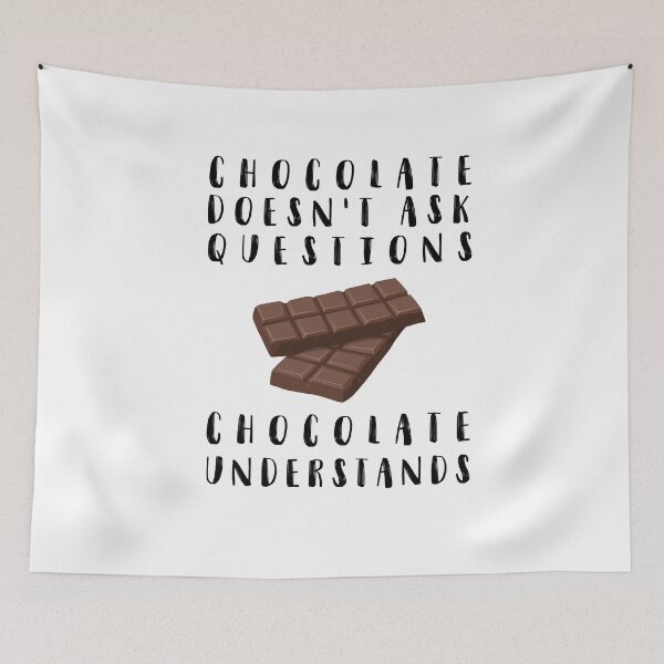 Item preview, chocolate doesn't ask questions  designed and sold by Dieowl.