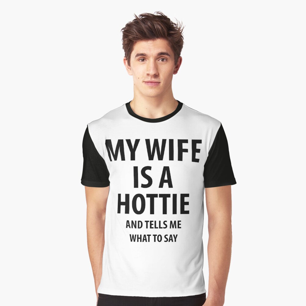 My wife is a hottie | Funny quotes