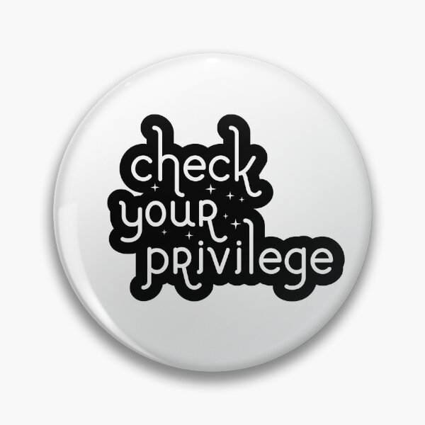 Item preview, Check your privilege designed and sold by -wiseowl-.