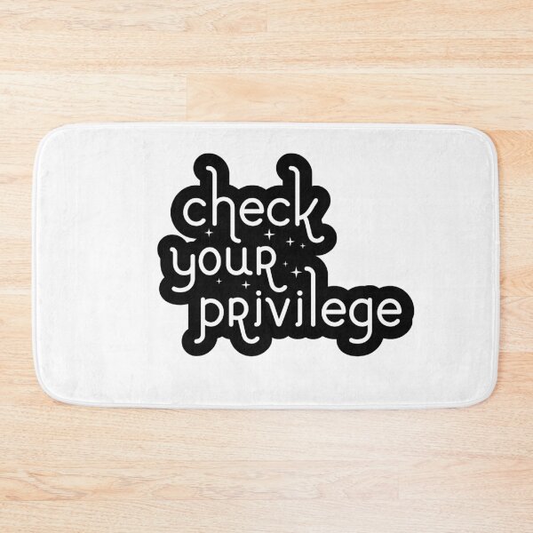 Item preview, Check your privilege designed and sold by -wiseowl-.