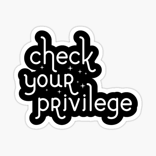 Check your privilege Sticker