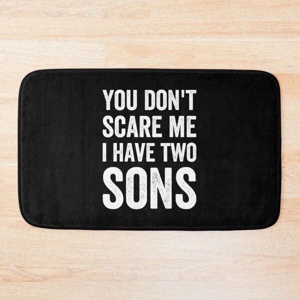 Item preview, You Don't Scare Me. I Have Two Sons Father's Day Gift designed and sold by simolamiris.