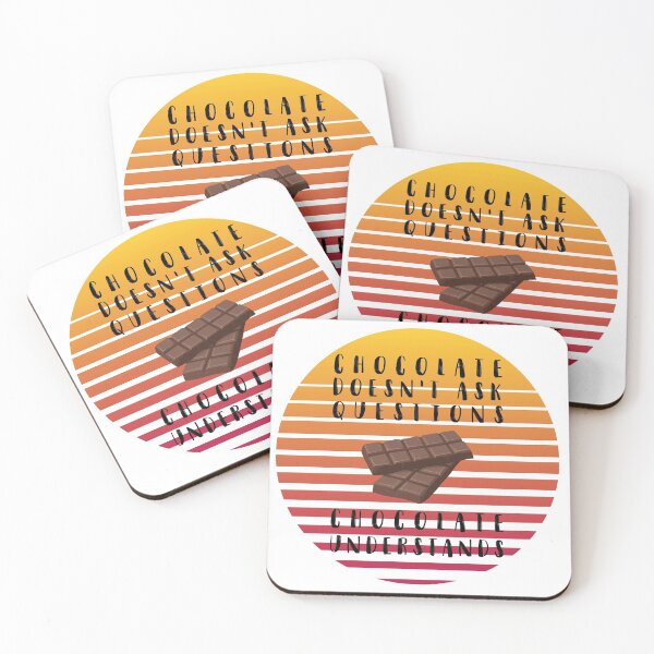 Item preview, chocolate doesn't ask questions  designed and sold by Dieowl.