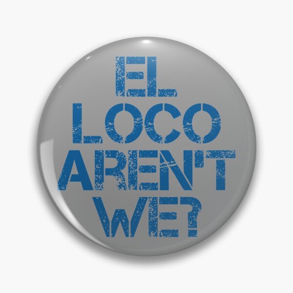 Item preview, El Loco Aren't We? designed and sold by lufcveverybody.
