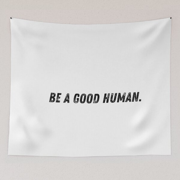 Item preview, BE A GOOD HUMAN. designed and sold by The Little Wood Cottage.