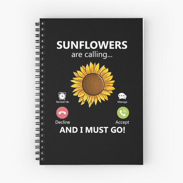 Item preview, Sunflowers Are Calling And I Must Go Flower Gardener Gear designed and sold by DynamicDesign.