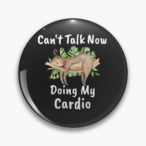 Item preview, Narcolepsy Sloth Can't Talk Now Doing My Cardio Narcoleptic Awareness designed and sold by KatesFunnyArt.