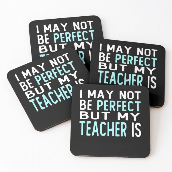 Item preview, i may not be perfect but my teacher is gift from student designed and sold by alaechamlal.