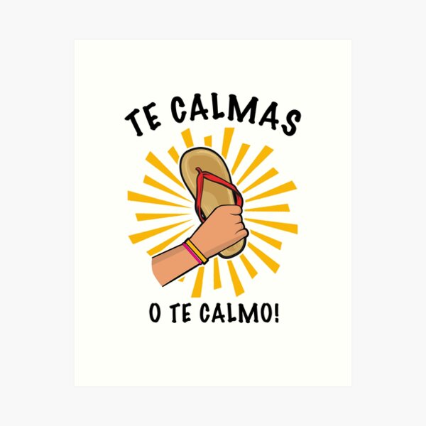 Item preview, Te Calmas o te Calmo Funny Mexican saying designed and sold by Socami.