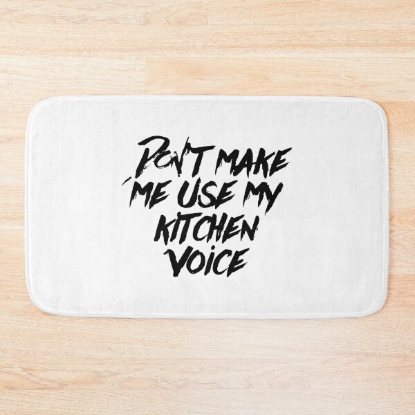 Item preview, Don't Make Me Use My Kitchen Voice designed and sold by HalpinDesign.