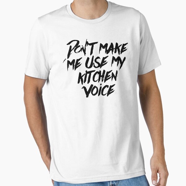 Item preview, Don't Make Me Use My Kitchen Voice designed and sold by HalpinDesign.