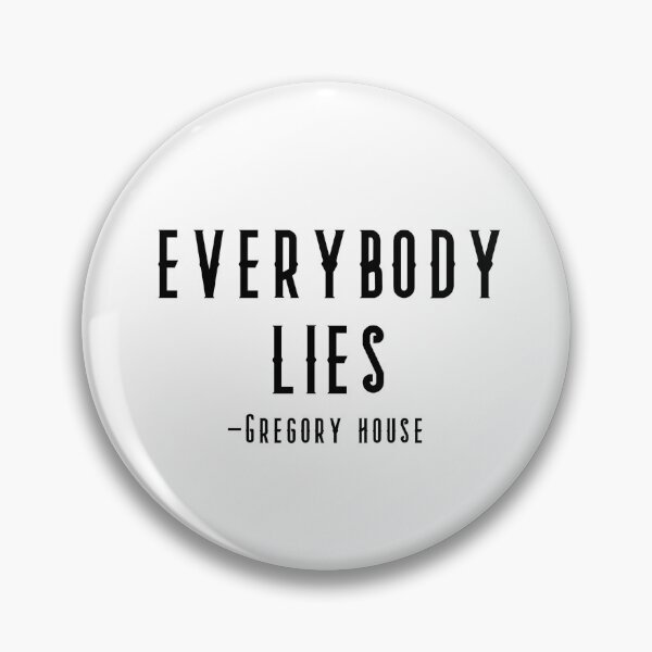 Item preview, Everybody Lies House quote designed and sold by juniperkale.