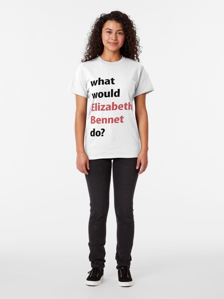Alternate view of what would Elizabeth Bennet do? Classic T-Shirt