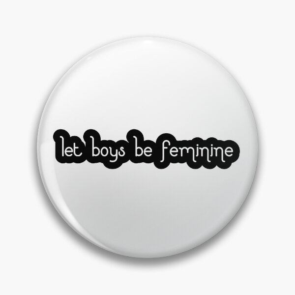 Item preview, Let boys be feminine designed and sold by -wiseowl-.
