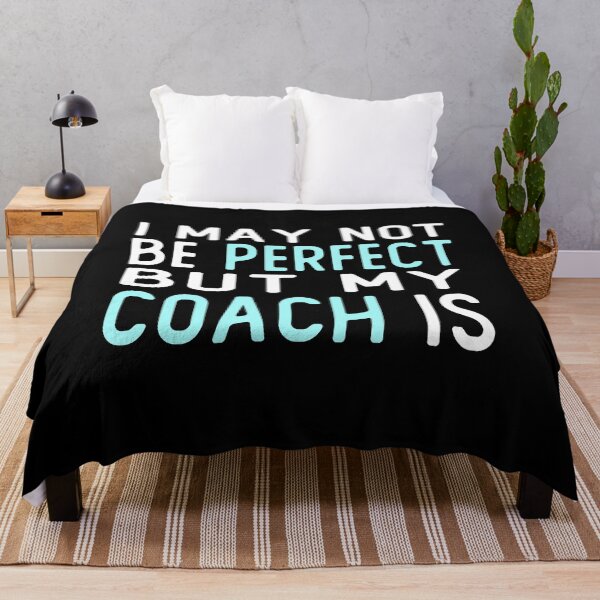 Item preview, i may not be perfect but my coach is gift  designed and sold by alaechamlal.